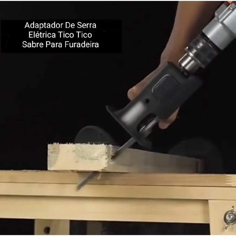 Adaptador De Serra Elétrica Tico Tico Sabre Para Furadeira